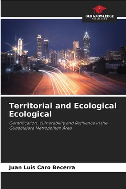 Territorial and Ecological Ecological by Juan Luis Caro Becerra