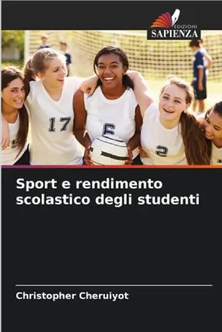 Sport e rendimento scolastico degli studenti by Christopher Cheruiyot