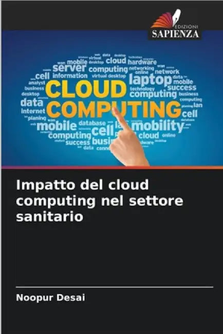 Impatto del cloud computing nel settore sanitario by Desai, Noopur