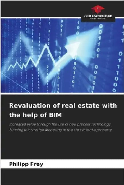 Revaluation of real estate with the help of BIM by Frey, Philipp