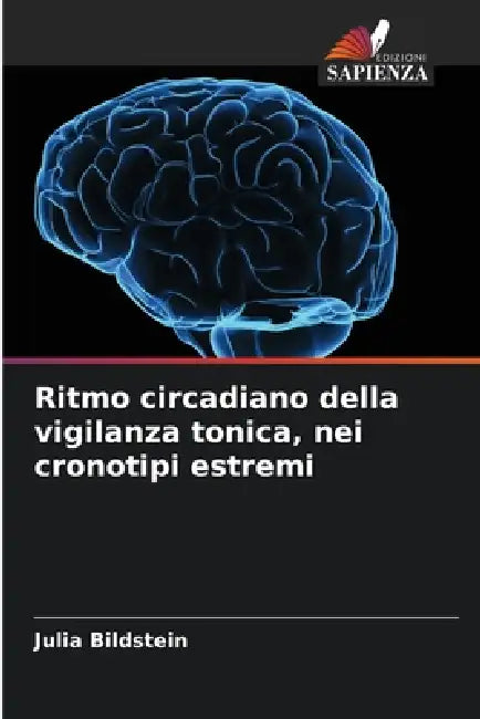 Ritmo circadiano della vigilanza tonica, nei cronotipi estremi by Julia Bildstein