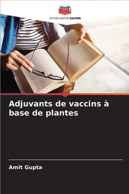 Adjuvants de vaccins à base de plantes by Gupta, Amit