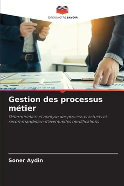 Gestion des processus métier by Aydin, Soner