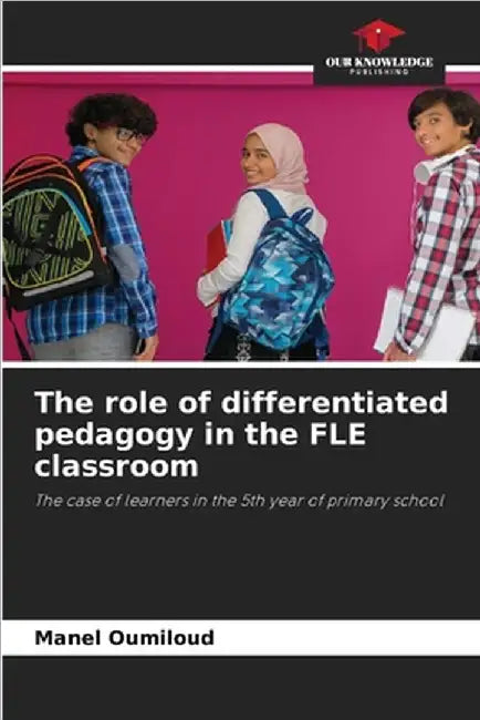 The role of differentiated pedagogy in the FLE classroom by Manel Oumiloud