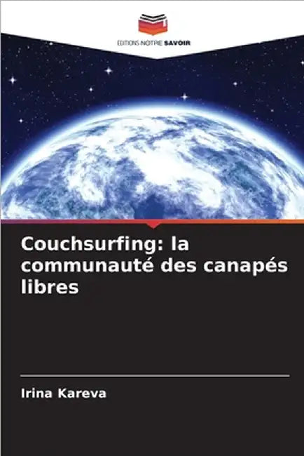 Couchsurfing: la communauté des canapés libres by Kareva, Irina
