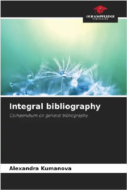 Integral bibliography by Alexandra Kumanova