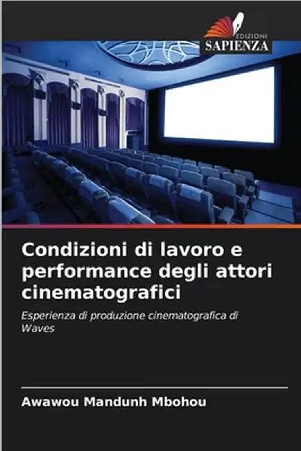 Condizioni di lavoro e performance degli attori cinematografici by Awawou Mandunh Mbohou