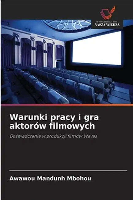 Warunki pracy i gra aktorów filmowych by Mandunh Mbohou, Awawou