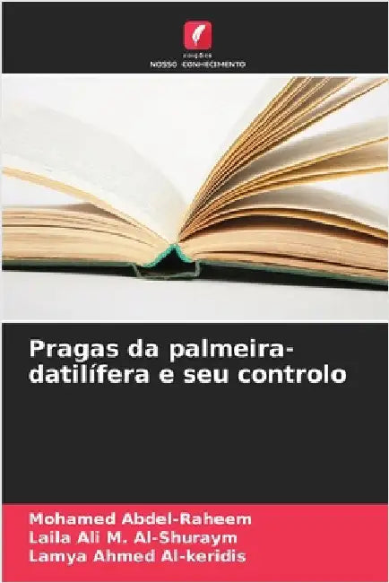 Pragas da palmeira-datilífera e seu controlo by Abdel-Raheem, Mohamed