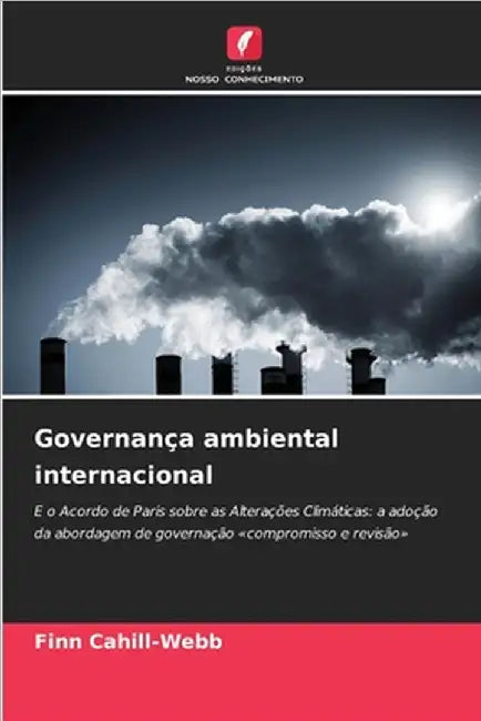 Governança ambiental internacional by Cahill-Webb, Finn