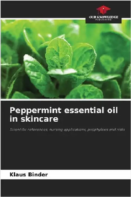 Peppermint essential oil in skincare by Klaus Binder