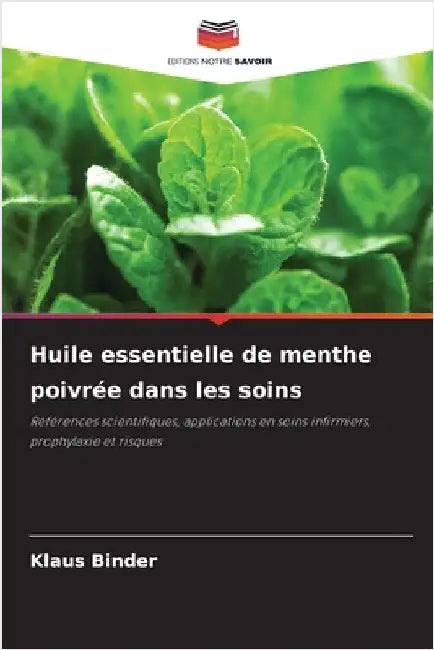 Huile essentielle de menthe poivrée dans les soins by Klaus Binder