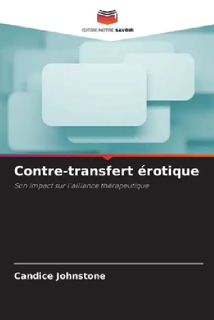 Contre-transfert érotique by Candice Johnstone