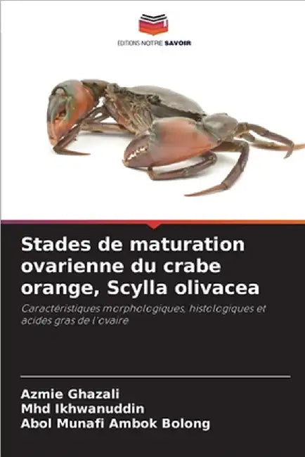 Stades de maturation ovarienne du crabe orange, Scylla olivacea by Ghazali, Azmie