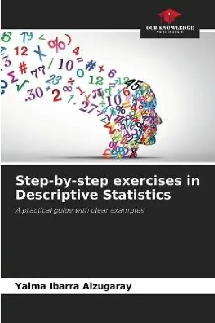 Step-by-step exercises in Descriptive Statistics by Yaima Ibarra Alzugaray