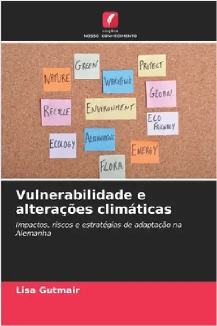 Vulnerabilidade e alterações climáticas by Gutmair, Lisa