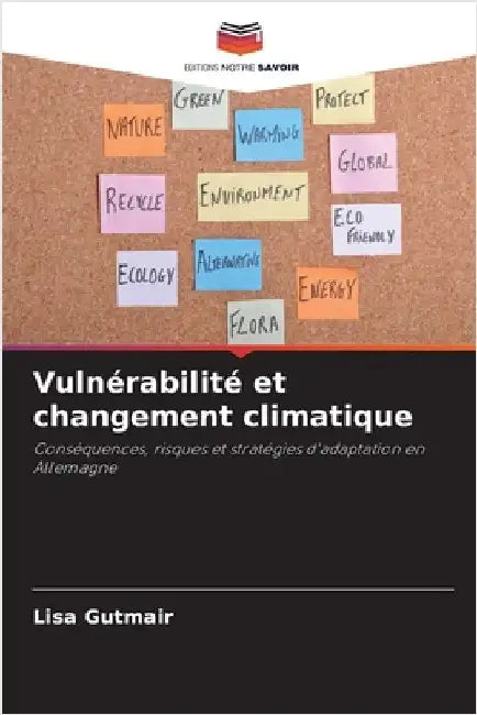 Vulnérabilité et changement climatique by Gutmair, Lisa