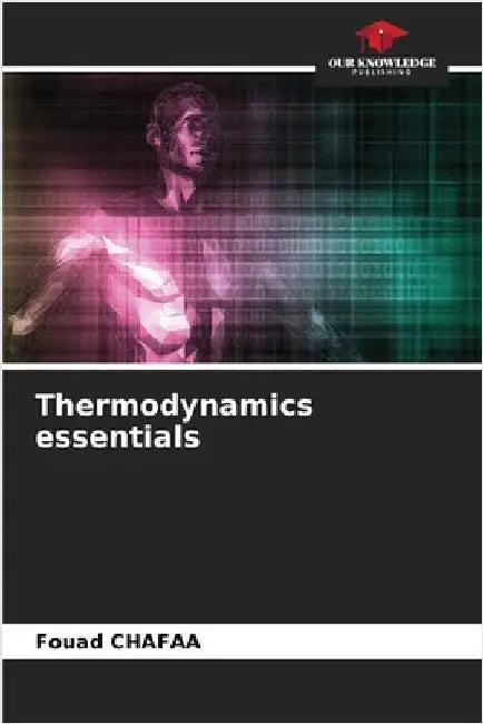 Thermodynamics essentials by Chafaa, Fouad