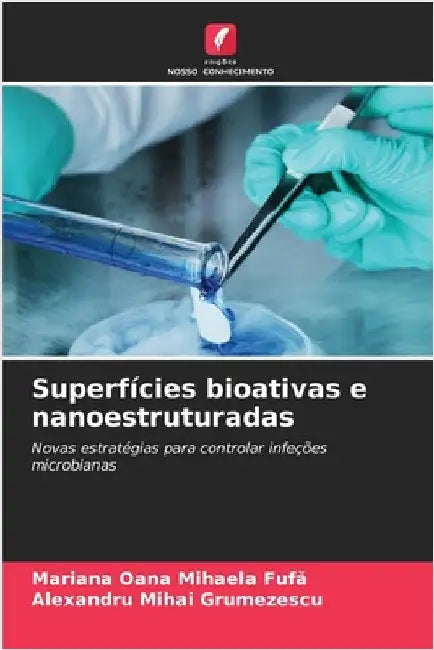 Superfícies bioativas e nanoestruturadas by Fufă, Mariana Oana Mihaela