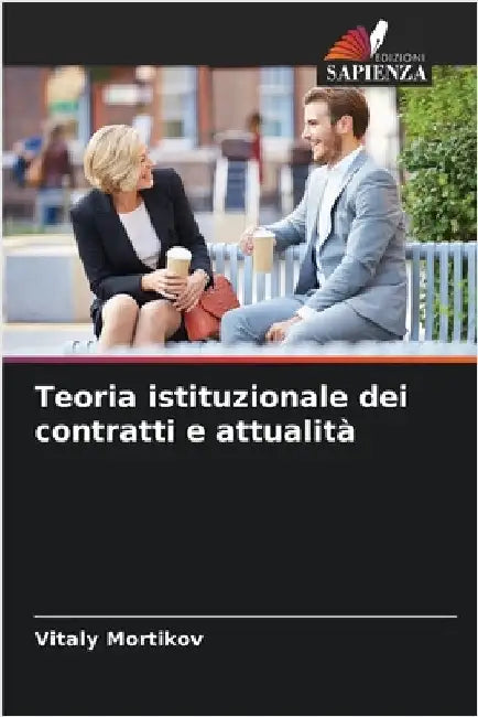 Teoria istituzionale dei contratti e attualità by Vitaly Mortikov