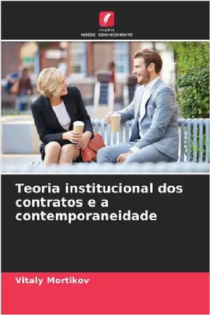 Teoria institucional dos contratos e a contemporaneidade by Vitaly Mortikov