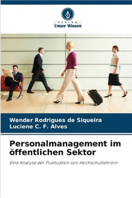 Personalmanagement im öffentlichen Sektor by Wender Rodrigues de Siqueira