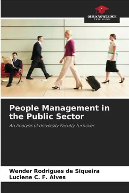 People Management in the Public Sector by Siqueira, Wender Rodrigues de