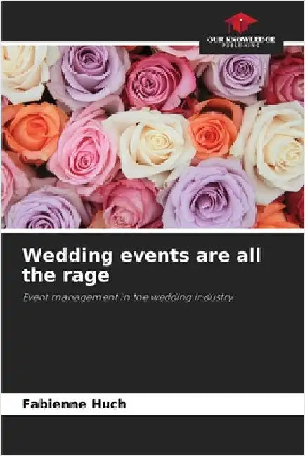 Wedding events are all the rage by Huch, Fabienne