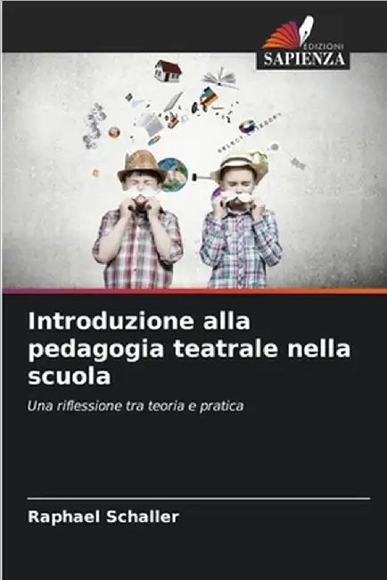 Introduzione alla pedagogia teatrale nella scuola by Schaller, Raphael