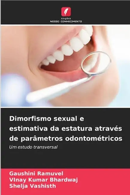Dimorfismo sexual e estimativa da estatura através de parâmetros odontométricos by Ramuvel, Gaushini