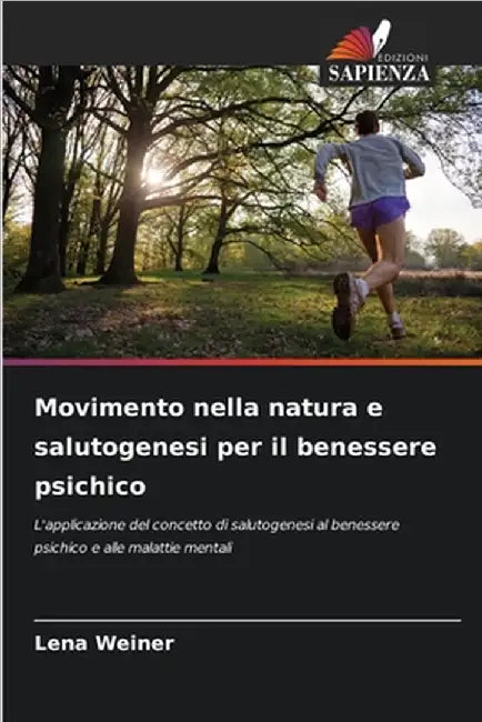 Movimento nella natura e salutogenesi per il benessere psichico by Lena Weiner