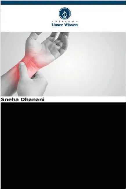Neurobiologie und Management von chronischen Schmerzen by Dhanani, Sneha