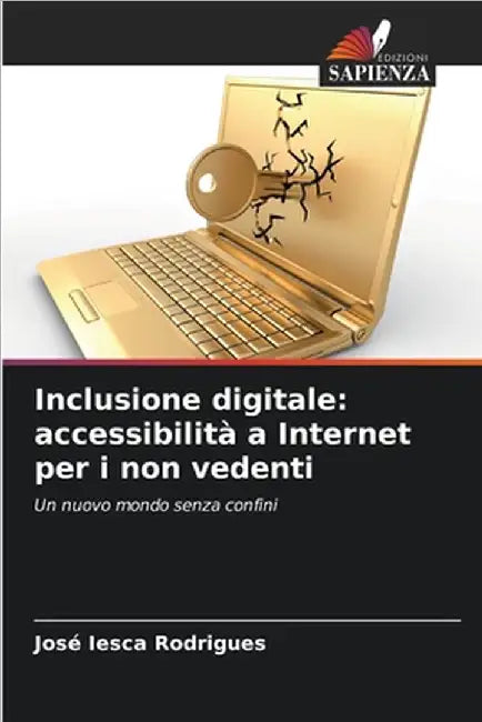 Inclusione digitale: accessibilità a Internet per i non vedenti by Iesca Rodrigues, José
