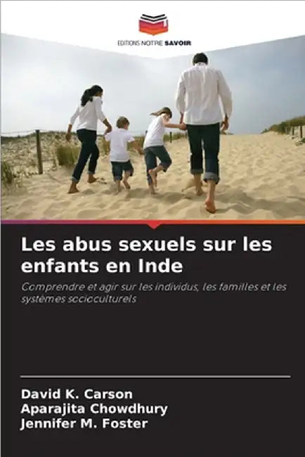 Les abus sexuels sur les enfants en Inde by Carson, David K.
