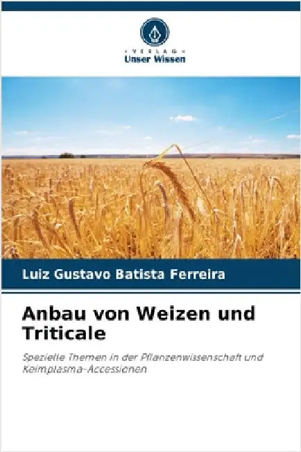 Anbau von Weizen und Triticale by Luiz Gustavo Batista Ferreira