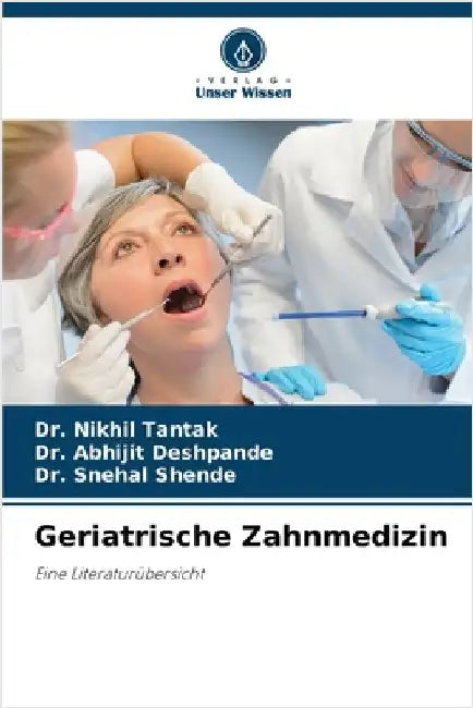 Geriatrische Zahnmedizin by Tantak, Nikhil