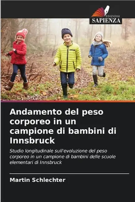 Andamento del peso corporeo in un campione di bambini di Innsbruck by Martin Schlechter