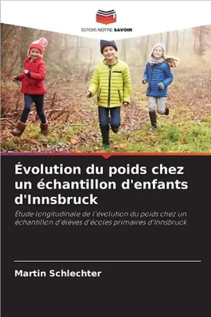 Évolution du poids chez un échantillon d'enfants d'Innsbruck by Martin Schlechter