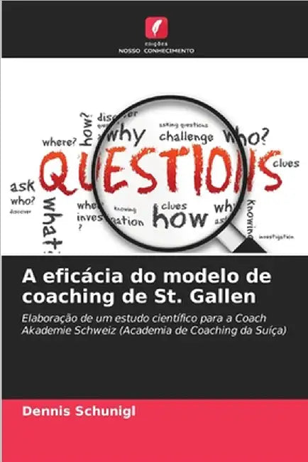 A eficácia do modelo de coaching de St. Gallen by Dennis Schunigl