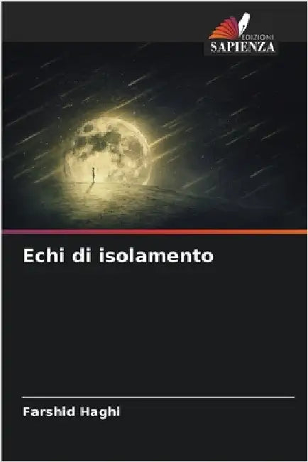 Echi di isolamento by Farshid Haghi
