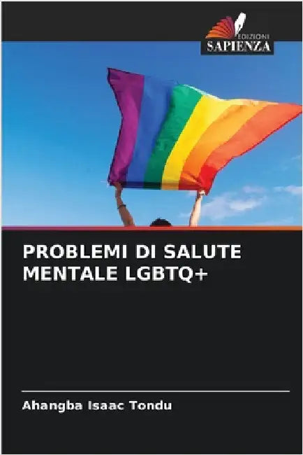 Problemi Di Salute Mentale LGBTQ+ by Tondu, Ahangba Isaac