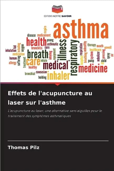 Effets de l'acupuncture au laser sur l'asthme by Pilz, Thomas