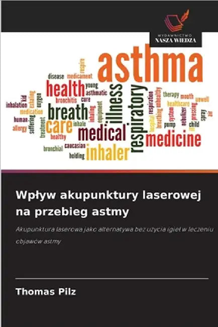 Wplyw akupunktury laserowej na przebieg astmy by Pilz, Thomas