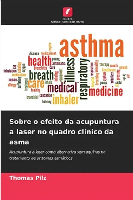 Sobre o efeito da acupuntura a laser no quadro clínico da asma by Thomas Pilz