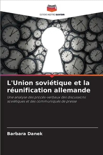 L'Union soviétique et la réunification allemande by Danek, Barbara