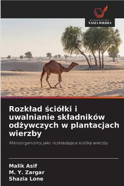 Rozklad ściólki i uwalnianie skladników odżywczych w plantacjach wierzby by Malik Asif