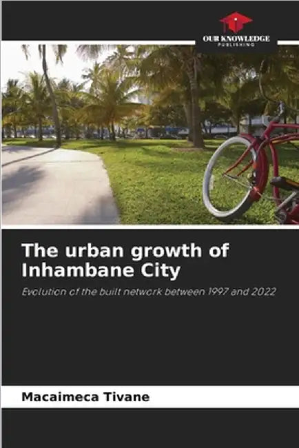 The urban growth of Inhambane City by Tivane, Macaimeca