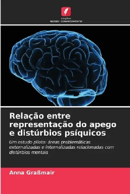 Relação entre representação do apego e distúrbios psíquicos by Anna Graßmair