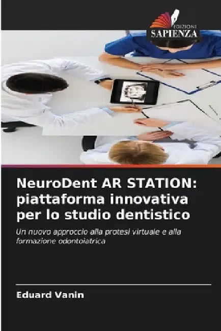 NeuroDent AR STATION: piattaforma innovativa per lo studio dentistico by Eduard Vanin