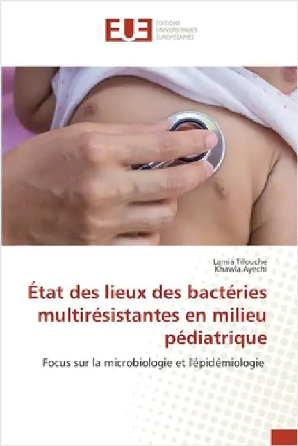 État des lieux des bactéries multirésistantes en milieu pédiatrique by Lamia Tilouche
